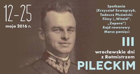 III Wrocławskie Dni z Rotmistrzem Pileckim