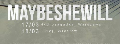 Maybeshewill w Firleju