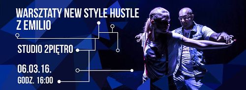 Warsztaty: Emilio & Hana – New Style Hustle