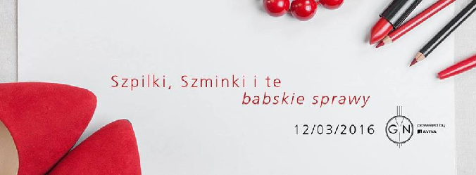 Szpilki, Szminki i te babskie sprawy