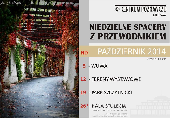 Niedzielne spacery z przewodnikiem Centrum Poznawczego Hali Stulecia
