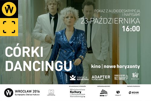 Córki Dancingu z audiodeskrypcją i napisami dla niesłyszących