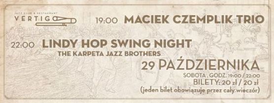 Maciek Czemplik Trio i Lindy Hop Swing Night w klubie Vertigo