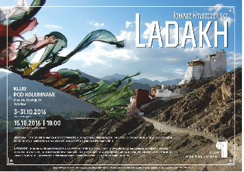 Ladakh - wystawa fotografii + spotkanie z podróżnikiem Tomaszem Kryszczyńskim