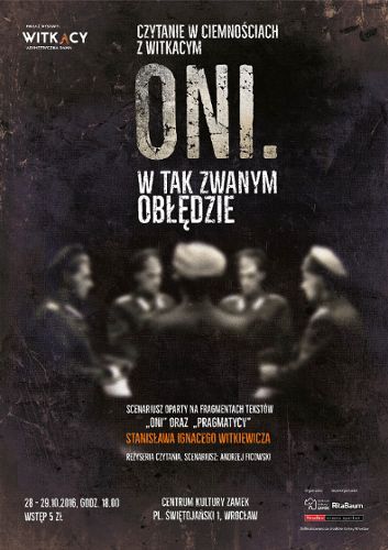 Czytanie w ciemności z Witkacym: „ONI w tak zwanym obłędzie\" data-mce-src=
