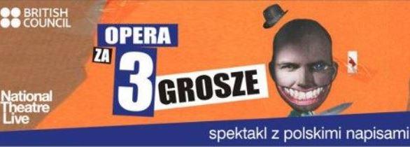 National Theatre: Opera za trzy grosze