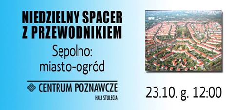 Spacery z przewodnikiem – Sępolno: miasto-ogród