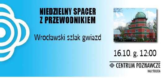 Spacery z przewodnikiem – WROCŁAWSKI SZLAK GWIAZD