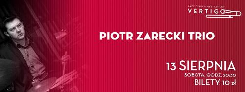 Piotr Zarecki Trio w klubie Vertigo
