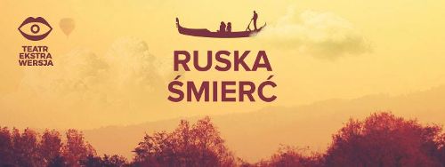 Ruska śmierć – spektakl w MiserArt