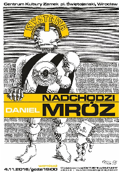 „Nadchodzi Mróz” - wystawa prac Daniela Mroza w Centrum Kultury Zamek ľ ostatni weekend