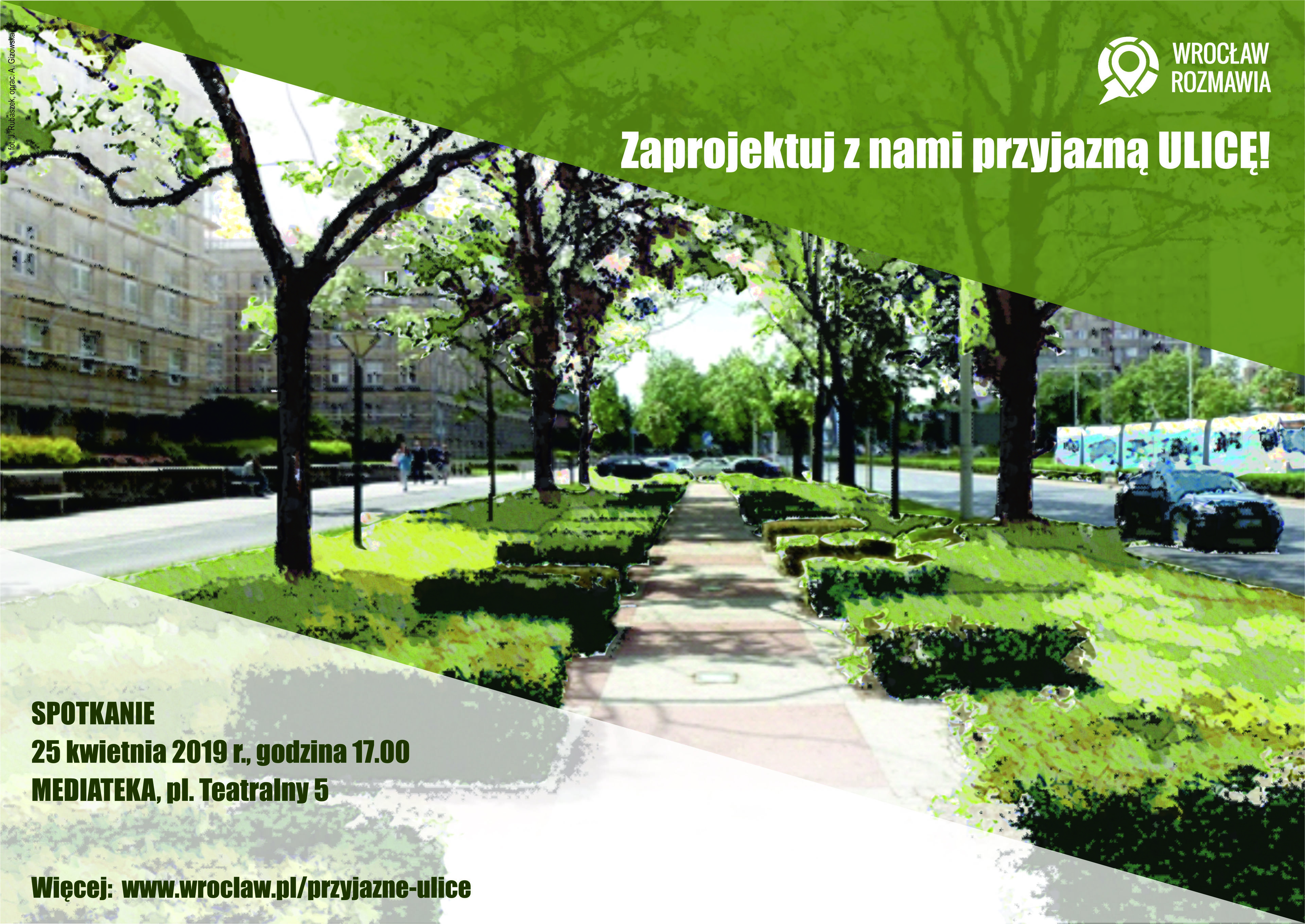 plakat konsultacji społecznych "Zaprojektuj z nami przyjazną ulicę"