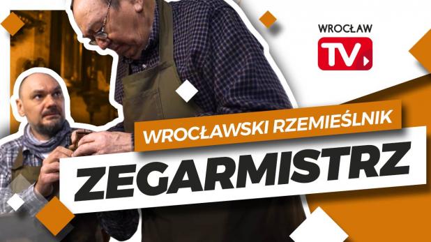 Wrocławski Rzemieślnik - Zegarmistrz #1 | Wrocław TV